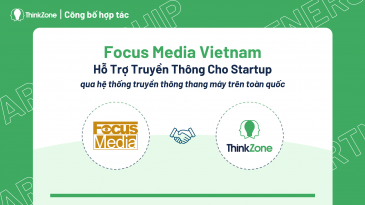 Focus Media và ThinkZone Ventures hợp tác hỗ trợ startup truyền thông miễn phí trên cả nước với quy mô hơn 2 tỷ VNĐ/ năm
